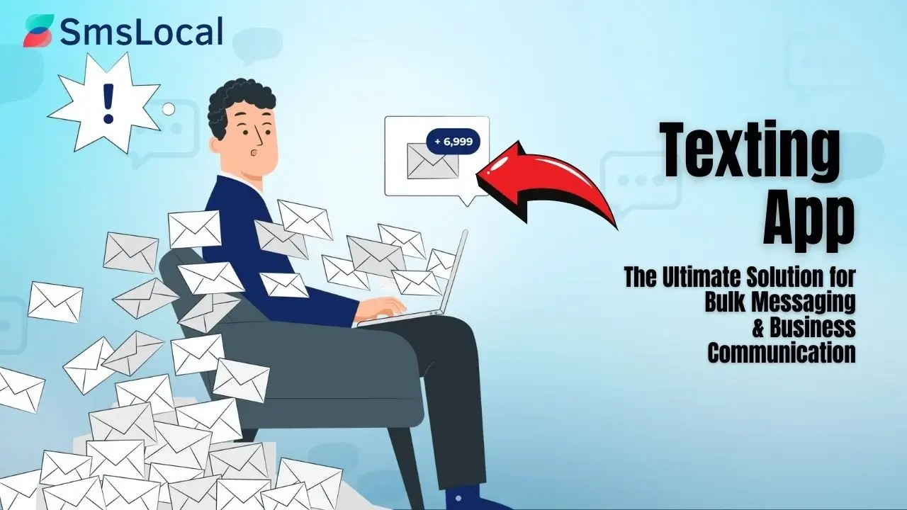 Texting App: The Ultimate Solution for Bulk Messaging & Business Communication